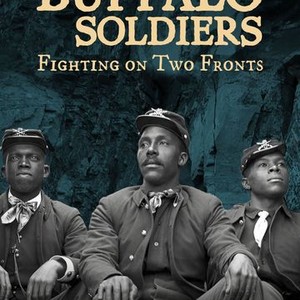 Buffalo Soldiers: Fighting On Two Fronts - Rotten Tomatoes