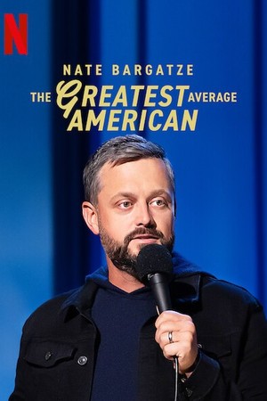 Nate Bargatze: The Greatest Average American poster