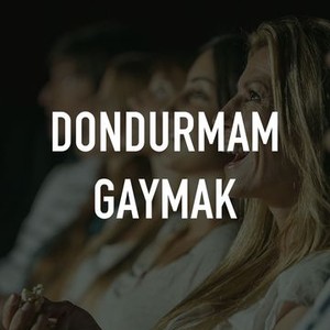 Dondurmam Gaymak - Rotten Tomatoes