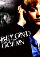 Beyond the Ocean poster image