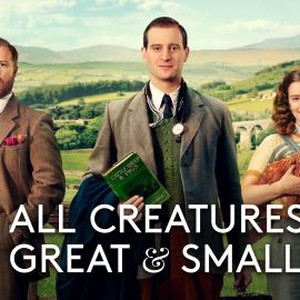 All Creatures Great and Small - Rotten Tomatoes