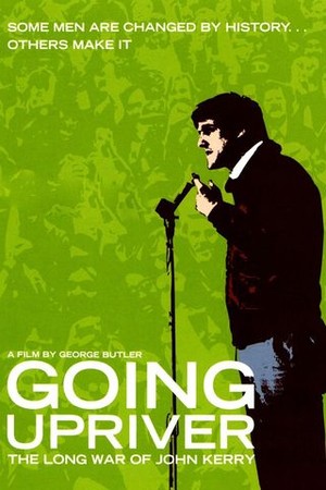 Going Upriver: The Long War of John Kerry poster
