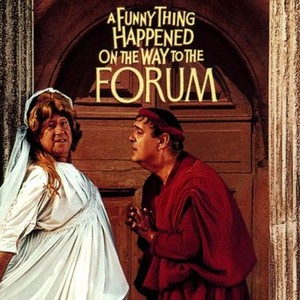 A Funny Thing Happened on the Way to the Forum - Rotten Tomatoes A Funny Thing Happened on the Way to the Forum - Rotten Tomatoes
