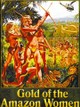 Gold of the Amazon Women