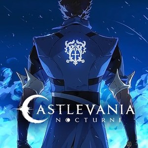 Castlevania: Nocturne - Rotten Tomatoes