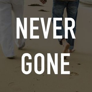"Never Gone photo 3"