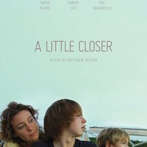 A Little Closer - Rotten Tomatoes