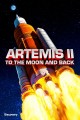  Artemis II: To the Moon and Back