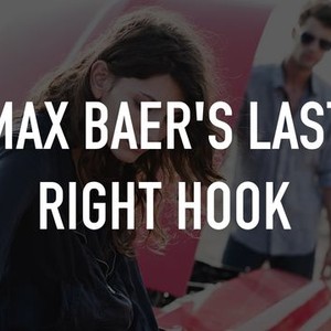 Max Baer's Last Right Hook photo 1