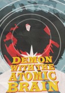 Demon With the Atomic Brain poster image