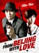 From Beijing With Love