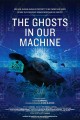 The Ghosts in Our Machine