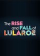 The Rise and Fall of LuLaRoe
