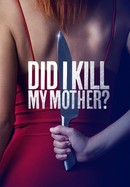 Did I Kill My Mother? poster image