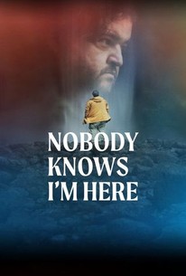 Poster for Nobody Knows I'm Here