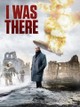 I Was There