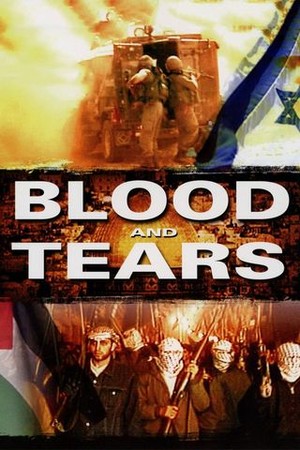 Blood and Tears: The Arab-Israeli Conflict poster