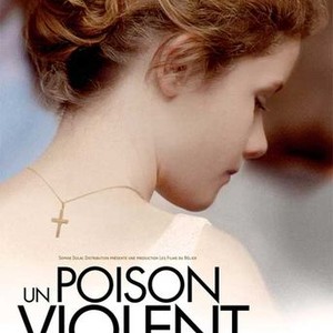 Love Like Poison (Un Poison Violent) (2010) - Rotten Tomatoes